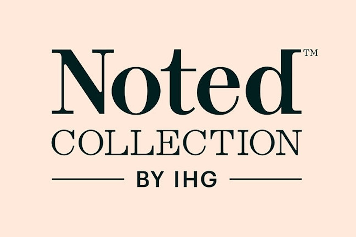 IHG Launches Noted Collection, a New Premium Soft Brand for Distinctive Independent Hotels